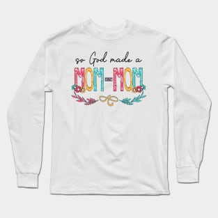 So God Made A Mom -Mom Happy Mother's Day Long Sleeve T-Shirt